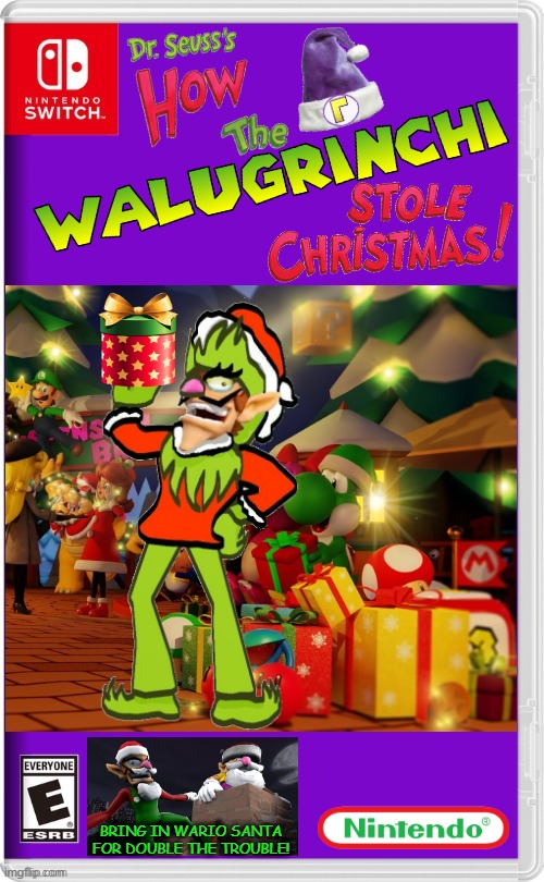 WALUIGI THE GRINCH! | BRING IN WARIO SANTA FOR DOUBLE THE TROUBLE! | image tagged in nintendo switch,waluigi,grinch,christmas,how the grinch stole christmas week,fake switch games | made w/ Imgflip meme maker
