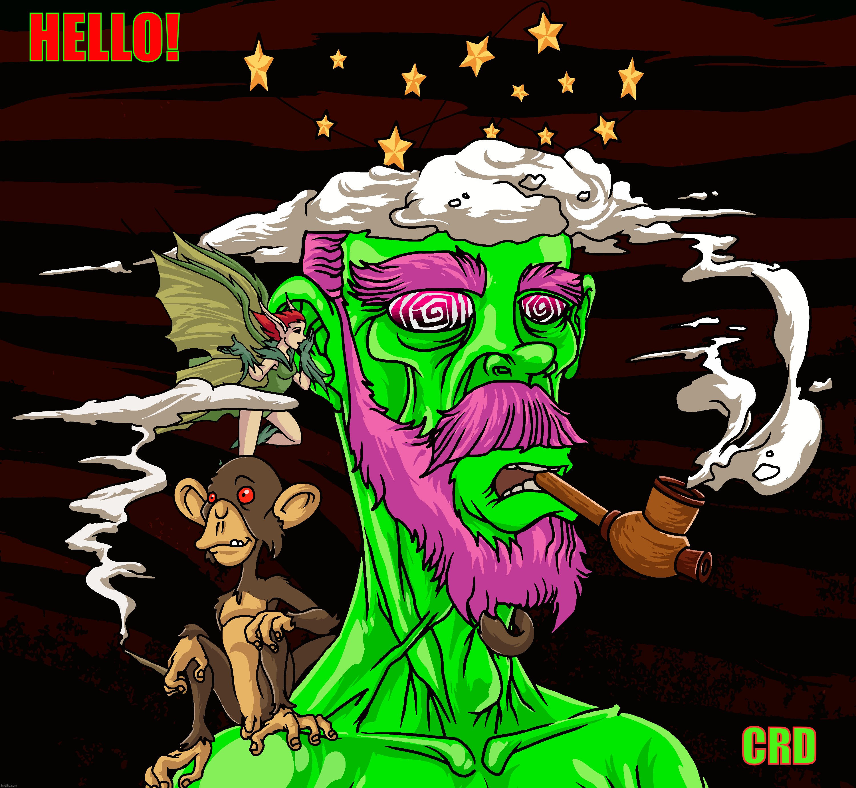Hello | HELLO! CRD | image tagged in too damn high | made w/ Imgflip meme maker