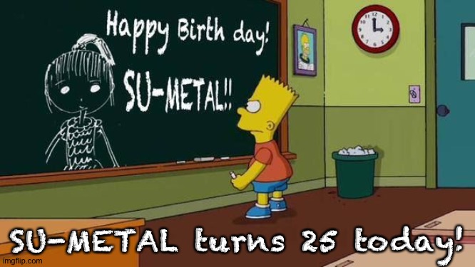 SU-METAL turns 25 today! | made w/ Imgflip meme maker