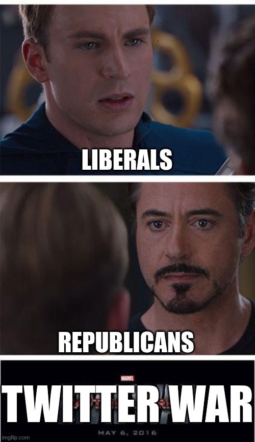 they both cancel each other | LIBERALS; REPUBLICANS; TWITTER WAR | image tagged in memes,marvel civil war 1 | made w/ Imgflip meme maker