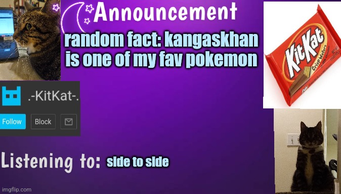 Kitty's announcment temp V3 | random fact: kangaskhan is one of my fav pokemon; side to side | image tagged in kitty's announcment temp v3 | made w/ Imgflip meme maker