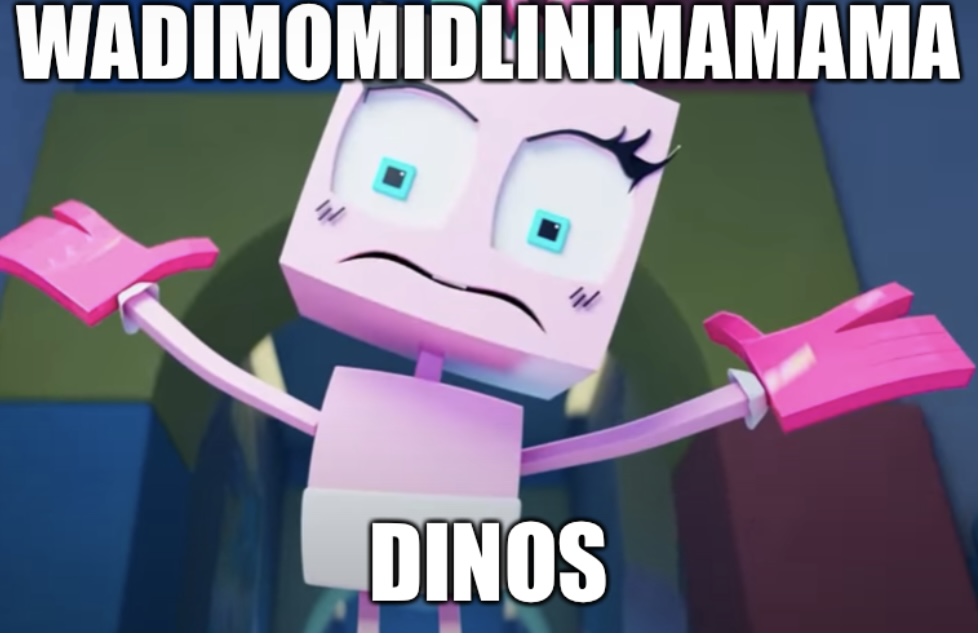 WASIMOMIDLINIMAMAMA DINOS!? Blank Meme Template