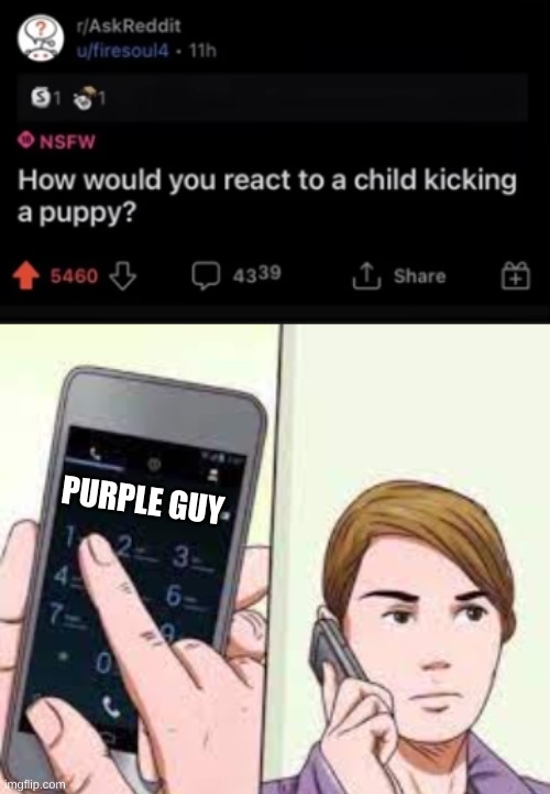 PURPLE GUY | image tagged in wikihow phone call | made w/ Imgflip meme maker