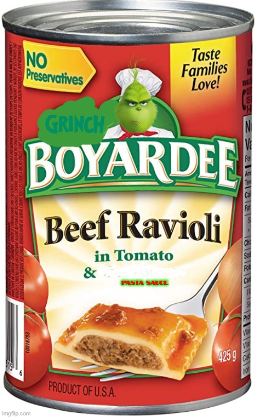 grinch boyardee | PASTA SAUCE | image tagged in chef boyardee can,the grinch,memes,christmas,fake | made w/ Imgflip meme maker