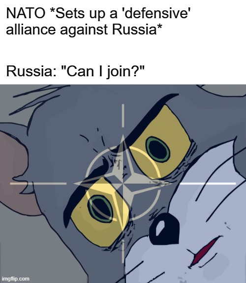 nAtO iSnT aGgReSsIvE tOwArDs rUsSiA | NATO *Sets up a 'defensive' alliance against Russia*; Russia: "Can I join?" | image tagged in blank white template,memes,unsettled tom | made w/ Imgflip meme maker