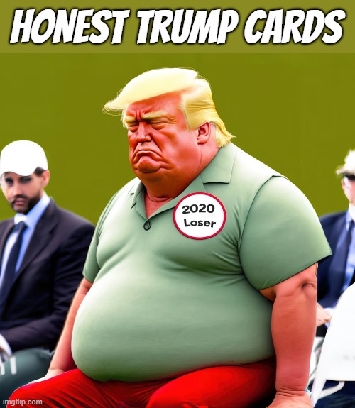 honesttrumpcards.com | HONEST TRUMP CARDS | image tagged in deplorable donald,fat,loser,evil baby,ass,clown | made w/ Imgflip meme maker