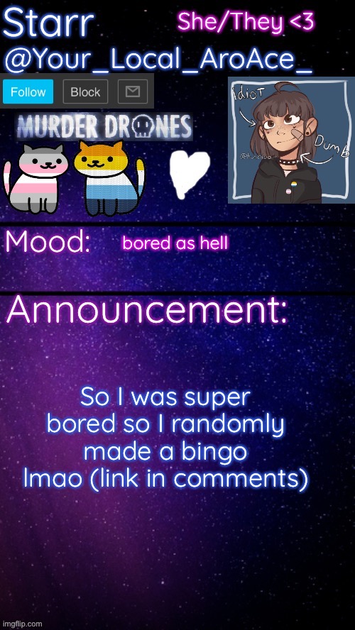 bored as hell; So I was super bored so I randomly made a bingo lmao (link in comments) | image tagged in starr s temp 3 | made w/ Imgflip meme maker