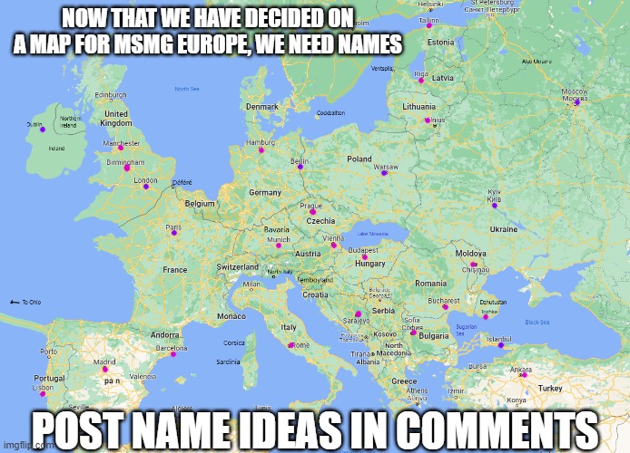 Key: Purple is needed for msmg storyline to continue to Europe, pink is a would be nice, and the rest dont matter | NOW THAT WE HAVE DECIDED ON A MAP FOR MSMG EUROPE, WE NEED NAMES; POST NAME IDEAS IN COMMENTS | made w/ Imgflip meme maker