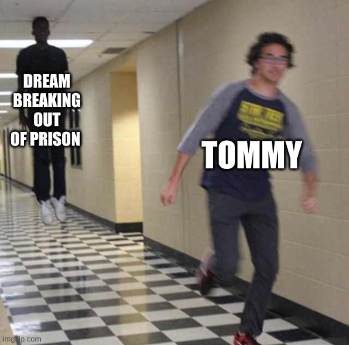 rip that tommy ayeeee | DREAM BREAKING OUT OF PRISON; TOMMY | image tagged in floating boy chasing running boy,dream,dream smp,tommyinnit,mcyt | made w/ Imgflip meme maker