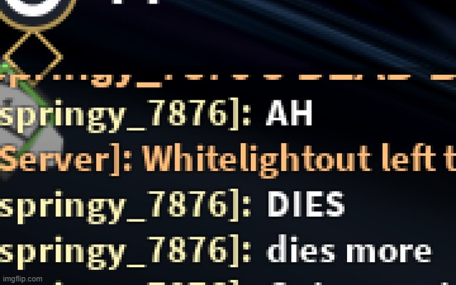 Dies more | image tagged in dies more | made w/ Imgflip meme maker