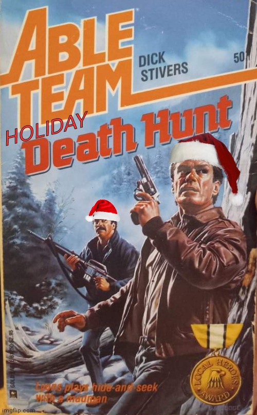 Vigilante Santa Holiday Death Hunt | HOLIDAY | image tagged in action | made w/ Imgflip meme maker