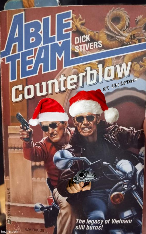 Vigilante Santa Able Team Counterblow | at Christmas | image tagged in action | made w/ Imgflip meme maker