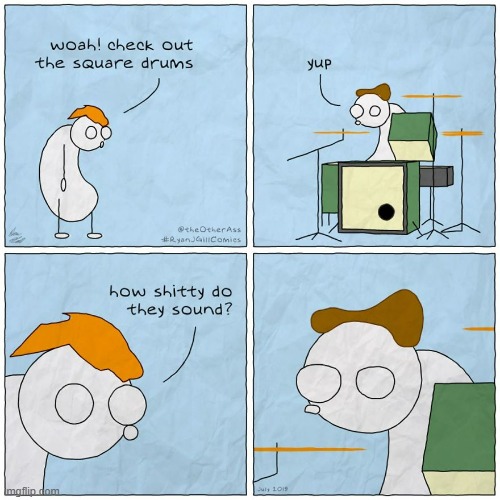 image tagged in memes,comics,band,square,drums,sound | made w/ Imgflip meme maker