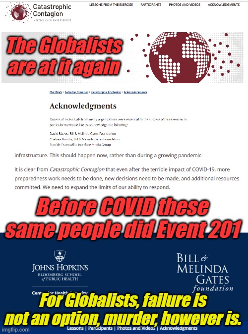 Brace yourself for the sequel to COVID 19, they are preparing to give us Catastrophic Contagion now. | The Globalists are at it again; Before COVID these same people did Event 201; For Globalists, failure is not an option, murder, however is. | image tagged in contagion,wef,covid 2 | made w/ Imgflip meme maker