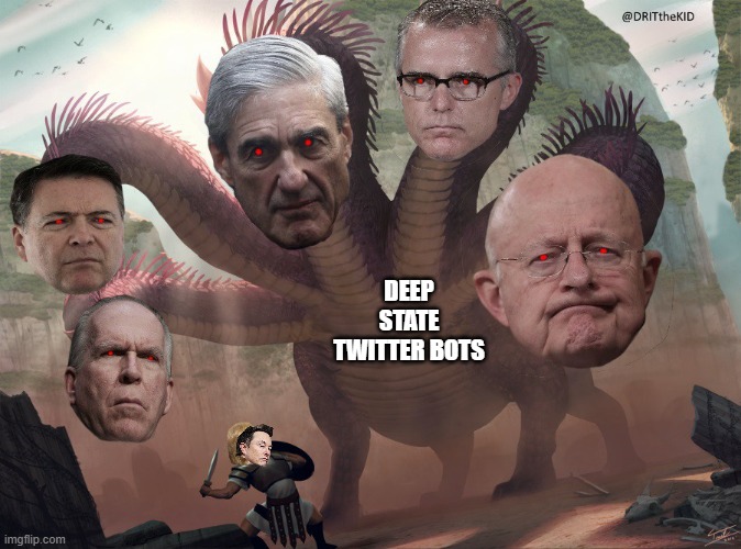 Deep State | DEEP STATE TWITTER BOTS | image tagged in deep state | made w/ Imgflip meme maker