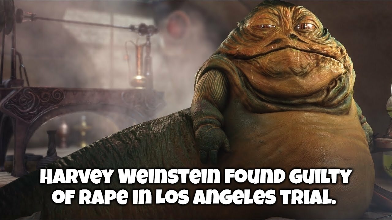 Harvey Weinstein found guilty of rape in Los Angeles trial. | image tagged in harvey weinstein,slug,jabba the hutt,bottom feeder,douchebag,sexual predator | made w/ Imgflip meme maker