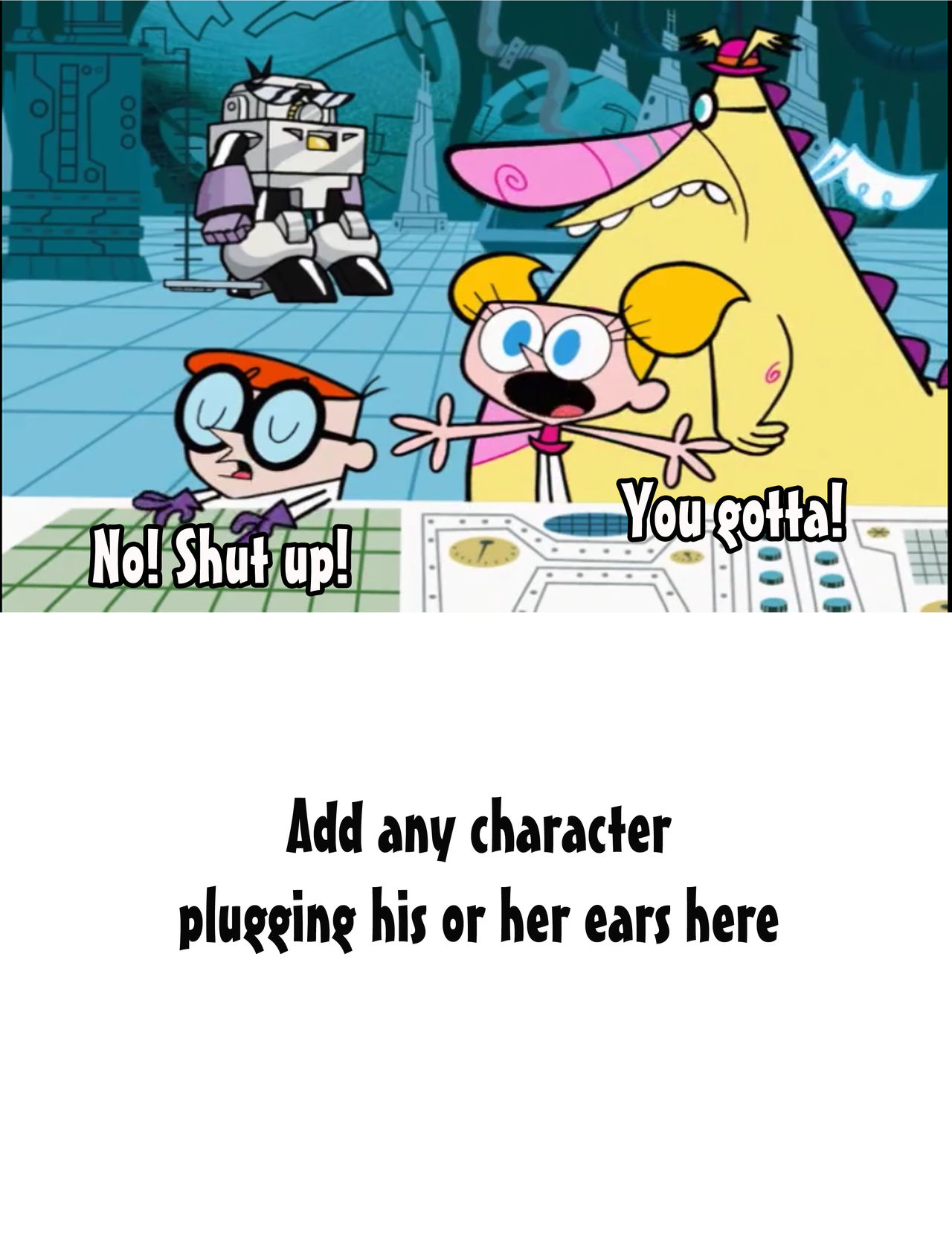Dexter and Dee Dee's arguing annoys who Blank Meme Template