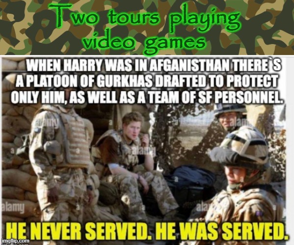 Harry`s Games | Two  tours  playing
video  games | image tagged in prince harry | made w/ Imgflip meme maker
