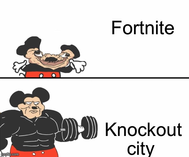 Buff Mickey Mouse | Fortnite; Knockout city | image tagged in buff mickey mouse | made w/ Imgflip meme maker