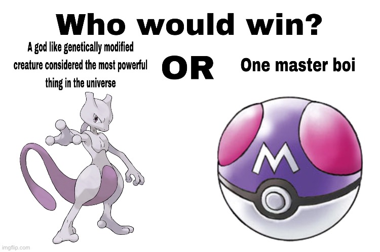 Who would win | image tagged in pokemon,mewtwo | made w/ Imgflip meme maker