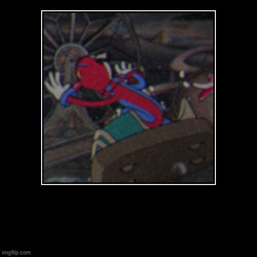 image tagged in funny,demotivationals | made w/ Imgflip demotivational maker