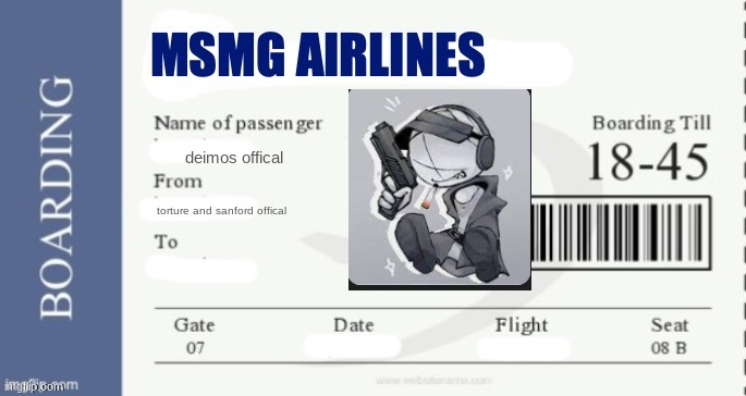 MSMG Airlines Boarding Pass | deimos offical torture and sanford offical | image tagged in msmg airlines boarding pass | made w/ Imgflip meme maker