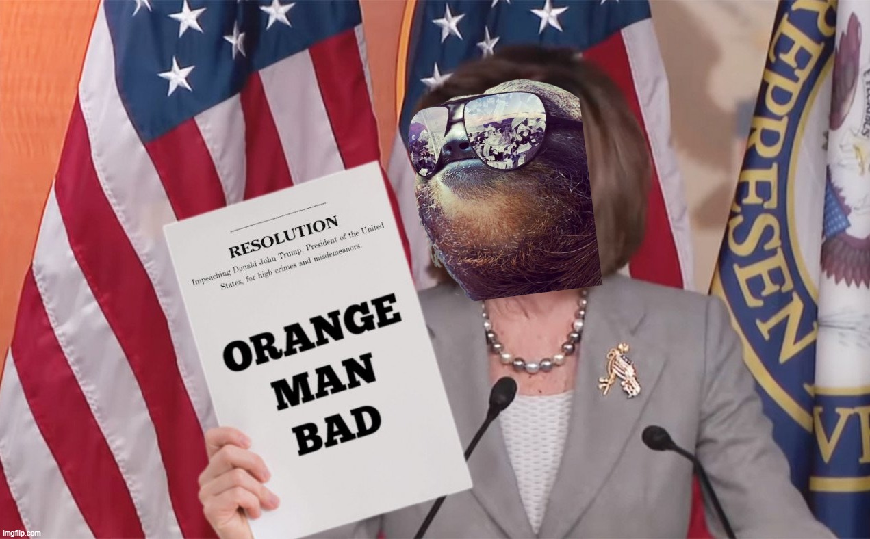 Sloth Orange Man Bad | image tagged in sloth orange man bad | made w/ Imgflip meme maker