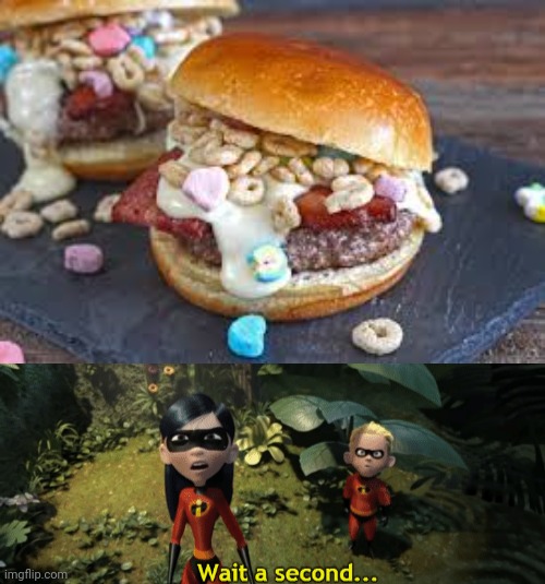 Lucky Charms cereal on a burger | image tagged in the incredibles violet wait a second,lucky charms,burgers,burger,cursed image,memes | made w/ Imgflip meme maker