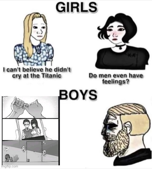 Do men even have feelings | image tagged in do men even have feelings | made w/ Imgflip meme maker