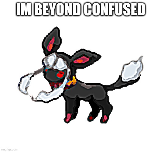 redceon | IM BEYOND CONFUSED | image tagged in redceon | made w/ Imgflip meme maker