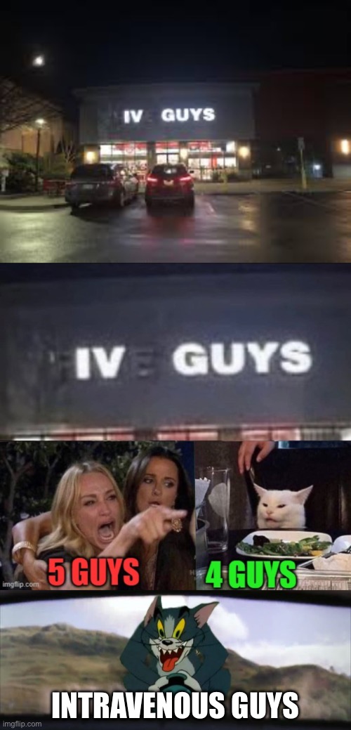 5 guys, almost | INTRAVENOUS GUYS | image tagged in iv guys,harry potter tom cat meme,intravenous,5 guys | made w/ Imgflip meme maker