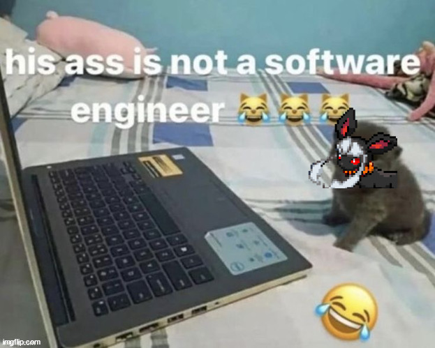 software engineer | image tagged in software engineer | made w/ Imgflip meme maker