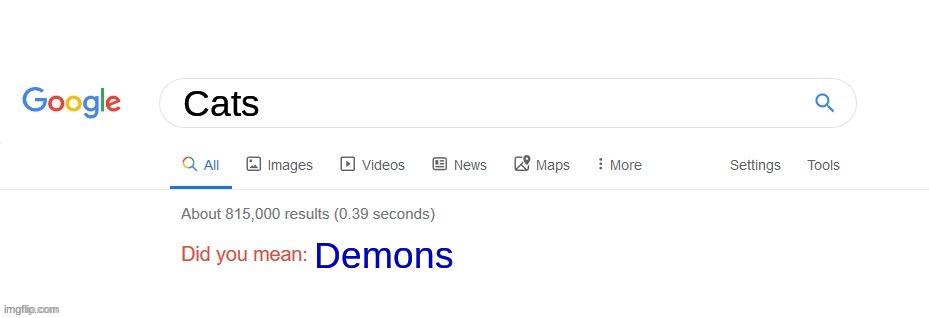 Hmm... | Cats; Demons | image tagged in did you mean | made w/ Imgflip meme maker