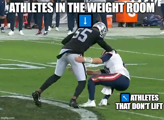 ATHLETES IN THE WEIGHT ROOM
   ⬇️; ↖️ATHLETES THAT DON'T LIFT | made w/ Imgflip meme maker