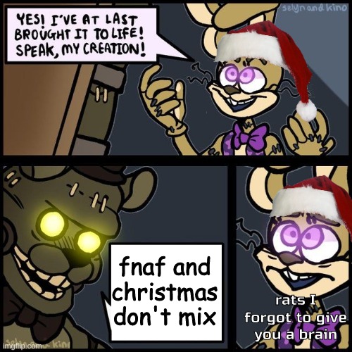 Glitchtrap Creation | fnaf and christmas don't mix; rats I forgot to give you a brain | image tagged in glitchtrap creation | made w/ Imgflip meme maker