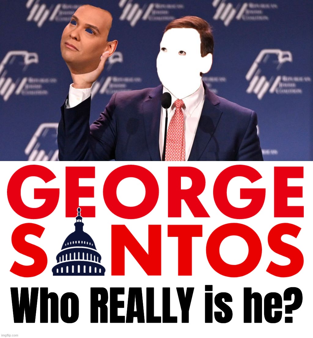 just when you thought you heard it all from the Grifters Only Party........ | Who REALLY is he? | image tagged in liar,scammer,grifter,bogus,fake,you know the rules and so do i say goodbye | made w/ Imgflip meme maker