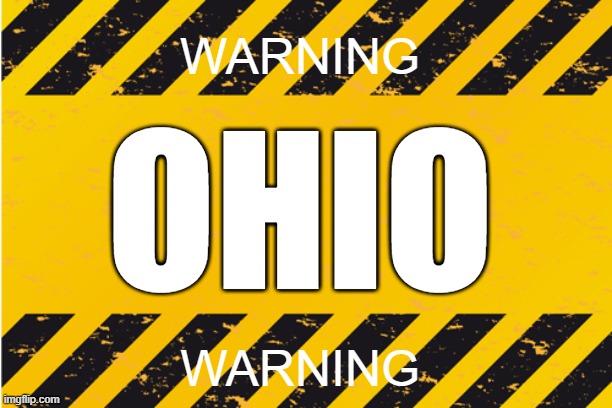 warning banner | OHIO WARNING WARNING | image tagged in warning banner | made w/ Imgflip meme maker