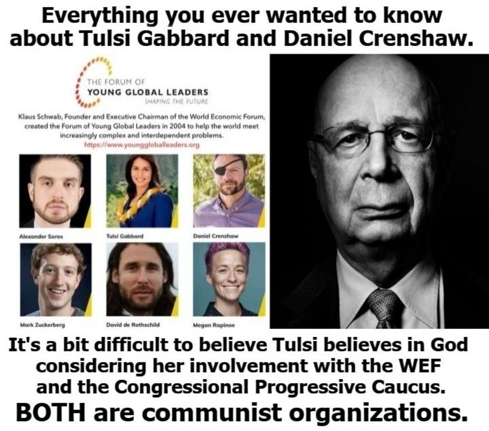 Everything you ever wanted to know about Tulsi Gabbard and Daniel Crenshaw. | image tagged in tulsi gabbard,daniel crenshaw,communists,crush the commies,wef shills,atheists | made w/ Imgflip meme maker