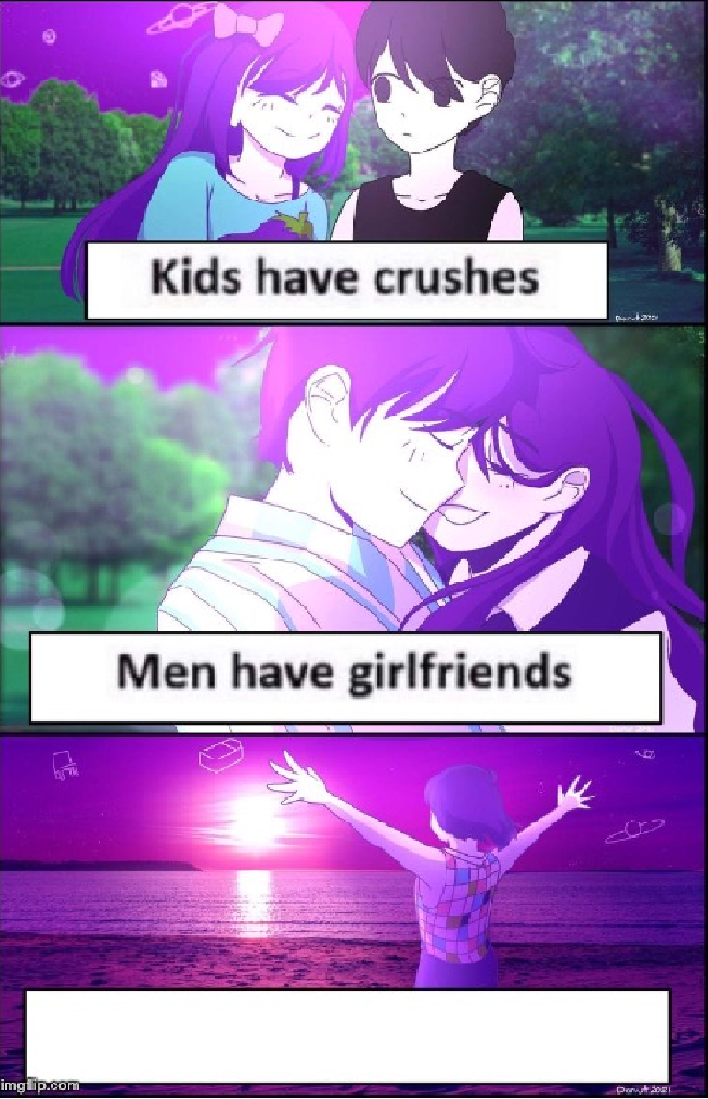 High Quality kids have crushes,men have girlfriends,... Blank Meme Template