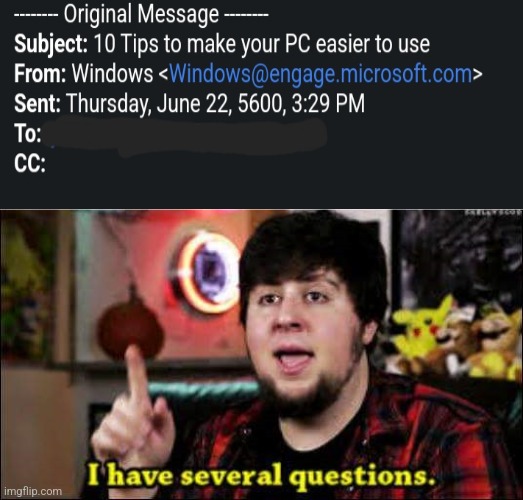 Look at the date sent | image tagged in i have several questions | made w/ Imgflip meme maker