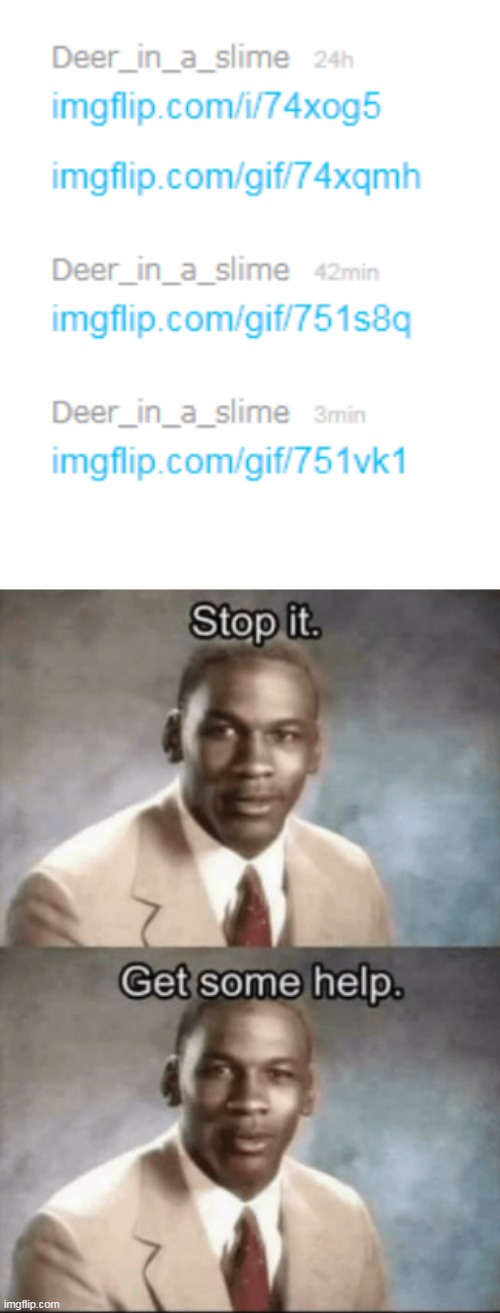 image tagged in stop it get some help | made w/ Imgflip meme maker