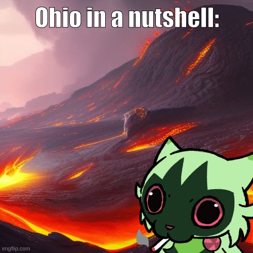 ohio sprig | Ohio in a nutshell: | image tagged in pokemon | made w/ Imgflip meme maker
