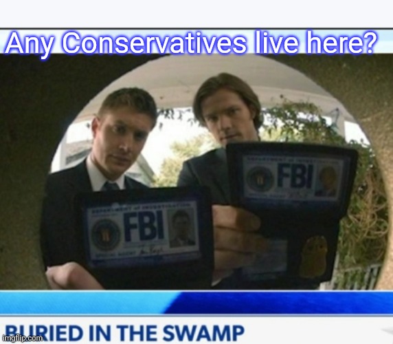 Any Conservatives live here? | made w/ Imgflip meme maker