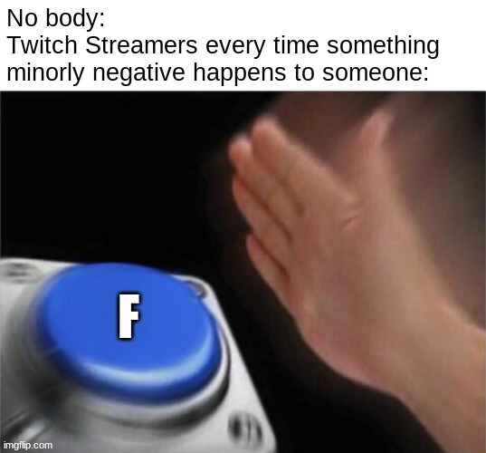 Can we get an F in the chat for this guy? His water bottle is low on apple juice! | made w/ Imgflip meme maker