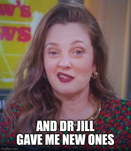 I Had Hard Hitting Journalistic Questions | AND DR JILL GAVE ME NEW ONES | image tagged in drew,the view,dementia,joke on you | made w/ Imgflip meme maker
