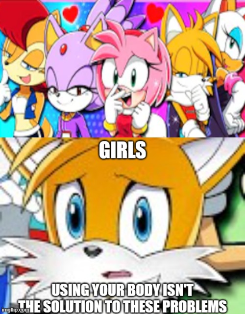 yeah. sonic is shy to kiss amy-BUT HE'S NOT SHY KISSING MINA AND  SALLY!!!!! - Imgflip