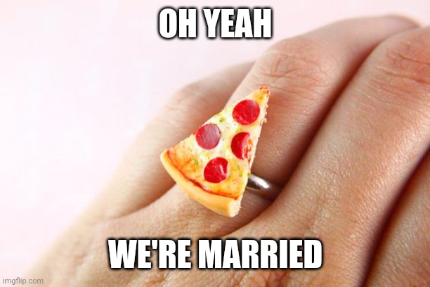 OH YEAH WE'RE MARRIED | made w/ Imgflip meme maker