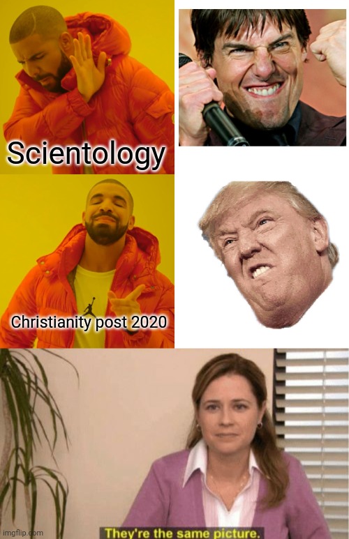 At this point I favor the idea of an Alien controller...as opposed to what is considered Christianity today. | Scientology; Christianity post 2020 | image tagged in memes,drake hotline bling,i see no diffrence | made w/ Imgflip meme maker