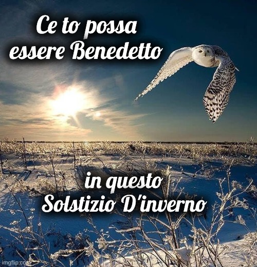 Winter Solstice Blessings, Italian | Ce to possa essere Benedetto; in questo Solstizio D'inverno | image tagged in italian,solstice,blessings,pagan | made w/ Imgflip meme maker