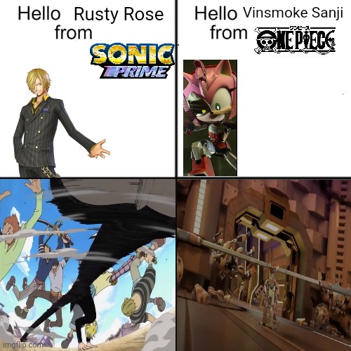 hello person from | Vinsmoke Sanji; Rusty Rose | image tagged in hello person from | made w/ Imgflip meme maker